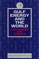 Gulf Energy and the World: Challenges and Threats