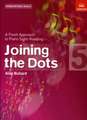 Joining the Dots, Book 5 (Piano): A Fresh Approach to Piano Sight-Reading