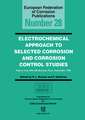 Electrochemical Approach to Selected Corrosion and Corrosion Control Studies (EFC 28)