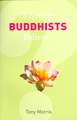 Morris, T: What Do Buddhists Believe?