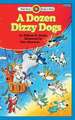 A Dozen Dizzy Dogs