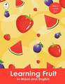 Learning Fruit in Maori and English