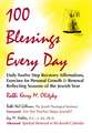 100 Blessings Every Day: Daily Twelve Step Recovery Affirmations, Exercises for Personal Growth and Renewal Reflecting Seasons of the Jewish Ye