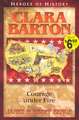 Clara Barton Angel of the Battlefield