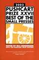 Pushcart Prize XXVII 2003 – Best of the Small Presses 2003 Edition