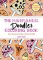 The Mindfulness Doodles Coloring Book