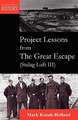 Project Lessons from the Great Escape (Stalag Luft III)