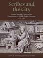 Scribes and the City – London Guildhall Clerks and the Dissemination of Middle English Literature, 1375–1425