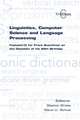 Linguistics, Computer Science and Language Processing. Festschrift for Franz Guenthner on the Occasion of His 60th Birthday