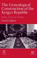 The Genealogical Construction of the Kyrgyz Republic: Kinship, State and 'Tribalism'