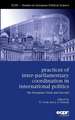 Practices of Interparliamentary Coordination in International Politics