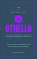 The Connell Guide To Shakespeare's Othello