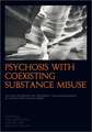 Psychosis with Coexisting Substance Misuse