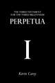 Perpetua: The Third Testament for the Third Millennium