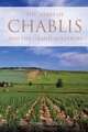 The wines of Chablis and the Grand Auxerrois