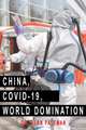 China, Covid-19, World Domination