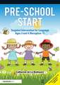 Pre-School Start: Targeted Intervention for Language Ages 3 and 4 (Reception -1)