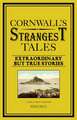 Cornwall's Strangest Tales