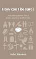 How Can I Be Sure?: And Other Questions about Doubt, Assurance and the Bible