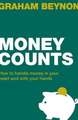 Money Counts: How to Handle Money in Your Heart and with Your Hands