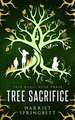 Springbett, H: Tree Sacrifice