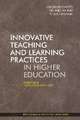 Innovative Teaching and Learning Practices in Higher Education