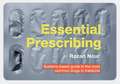 Essential Prescribing: Systems-based guide to the most common drugs in medicine