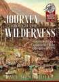 Journey Through the Wilderness: Garnet Wolseley's Canadian Red River Expedition of 1870