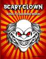 Scary Clown: Adult Colouring Fun Stress Relief Relaxation and Escape