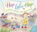 Hop Lola Hop - A Yummy Market Day Adventure: Hop Lola Hop