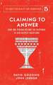 Claiming to Answer: How One Person Became the Response to our Deepest Questions