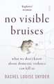 No Visible Bruises: What we don't know about domestic violence can kill us