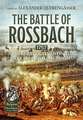 The Battle of Rossbach 1757: New Perspectives on the Battle and Campaign