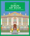 The Dublin Art Book: The city through the eyes of its artists