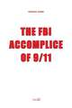 The FBI, Accomplice of 9/11