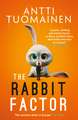 The Rabbit Factor: The tense, hilarious bestseller from the 'Funniest writer in Europe' … FIRST in a series and soon to be a major motion picture