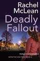 Mclean, R: Deadly Fallout