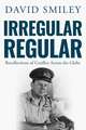 Irregular Regular: Recollections of Conflict Across the Globe