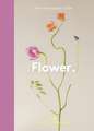 Flower.: New Photography of the