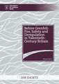 Before Grenfell: Fire, Safety and Deregulation in Twentieth-Century Britain