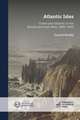 Atlantic Isles: Travel and Identity in the British and Irish West, 1880–1940