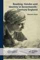 Reading, Gender and Identity in Seventeenth-Century England