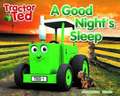 Tractor Ted A Good Night's Sleep