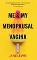 Me & My Menopausal Vagina