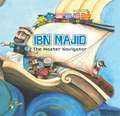 Ibn Majid: The Master Navigator