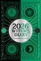 2026 Witch's Diary: Northern Hemisphere: Reclaiming the magick of the old ways