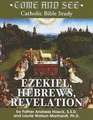 Ezekiel, Hebrews, Revelation: Money, Virtues, "Out-Smarting" Your Parents and More