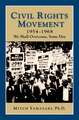 Civil Rights Movement 1954-1968: We Shall Overcome, Some Day