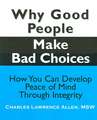 Why Good People Make Bad Choices