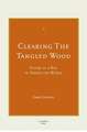 Clearing the Tangled Wood: Poetry as a Way of Seeing the World